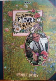 The Victorian Flower Garden (Jennifer Davies)