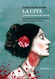 La Cita Y Otros Cuentos De Terror (Emilia Pardo Bazán)
