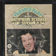 Super Kind of Woman - Freddie Hart