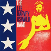 Lee Harvey Oswald Band - The Lee Harvey Oswald Band