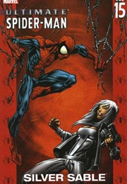 Ultimate Spider-Man (2000), Vol. 15: Silver Sable (Brian Michael Bendis)