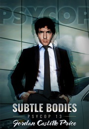 Subtle Bodies (Jordan Castillo Price)