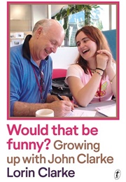 Would That Be Funny? (Lorin Clarke)