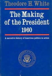 The Making of the President - 1960 (Theodore H. White)