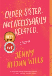 Older Sister. Not Necessarily Related. (Jenny Heijun Wills)