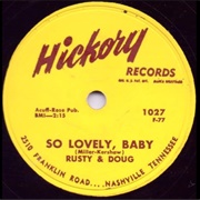 So Lovely, Baby - Rusty & Doug