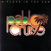 A Place in the Sun - Pablo Cruise