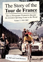 The Story of the Tour De France Vol. 2: 1965-2007 (Bill McGann)