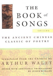 The Book of Songs - Chinese Poems (Arthur Waley, Translator)