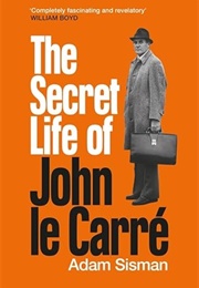 The Secret Life of John Le Carré (Adam Sisman)
