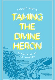 Taming the Divine Heron (Sergio Pitol)