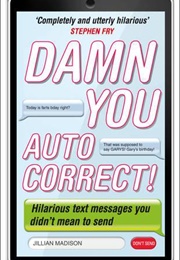 Damn You, Autocorrect! (Jillian Madison)