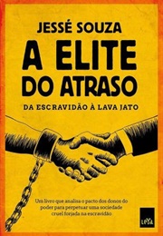 A Elite Do Atraso (Jessé Souza)