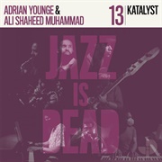 Adrian Younge &amp; Ali Shaheed Muhammad - Katalyst Jazz Is Dead 013