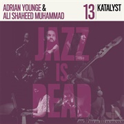 Adrian Younge & Ali Shaheed Muhammad - Katalyst Jazz Is Dead 013