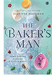 The Baker's Man (Jennifer Moorman)