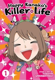 Happy Kanako's Killer Life Vol. 1 (Toshiya Wakabayashi)