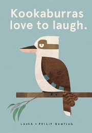 Kookaburras Love to Laugh (Laura Bunting)