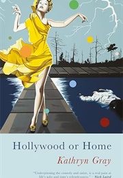 Hollywood or Home (Kathryn Gray)