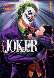 Joker: One Operation Joker (MIYAKAWA Satoshi; GOTOU Keisuke)