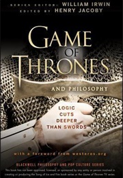 Game of Thrones and Philosophy (William Irwin)