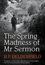 The Spring Madness of Mr. Sermon (RF Delderfield)