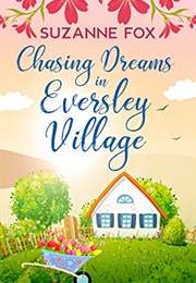 Chasing Dreams in Eversley Village (Suzanne Fox)