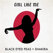Girl Like Me - Black Eyed Peas & Shakira