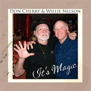 It's Magic (Willie Nelson & Don Cherry, 2007)