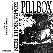 Pillbox - Komm Nicht Rein