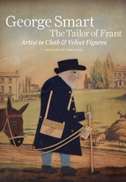 George Smart the Tailor of Frant (Jonathan Christie)