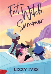 Fat Witch Summer (Lizzy Ives)