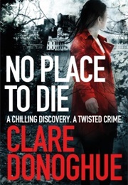 No Place to Die (Clare Donoghue)