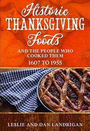 Historic Thanksgiving Foods (Leslie Landrigan & Dan Landrigan)