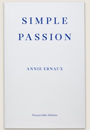 Simple Passion (Annie Ernaux)