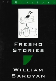 Fresno Stories (William Saroyan)