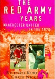The Red Army Years (Richard Kurt)