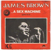 James Brown "Get Up (I Feel Like Being A) Sex Machine"