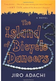 The Island of Bicycle Dancers (Jiro Adachi)