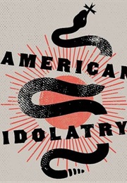 American Idolatry (Andrew L. Whitehead)