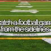 Watch a Football Game From the Sidelines