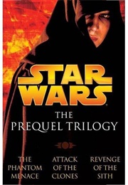 Star Wars Prequel Trilogy (1999)- (2005)