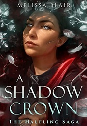 A Shadow Crown (Melissa Blair)