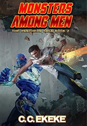 Monsters Among Men (Pantheon Saga #2) (C.C. Ekeke)