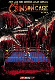 The Crimson Cage (John Lees & Alex Cormack)