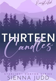 Thirteen Candles (Sienna Judd)