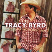The Truth About Men - Tracy Byrd
