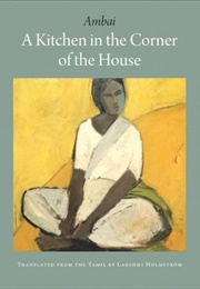 A Kitchen in the Corner of the House (Ambai (C.S. Lakshmi))