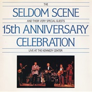 The Seldom Scene - 15th Anniversary Celebration