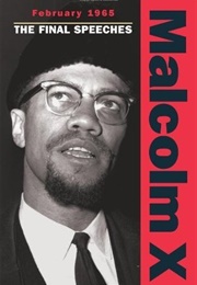 February 1965: The Final Speech (Malcolm X)